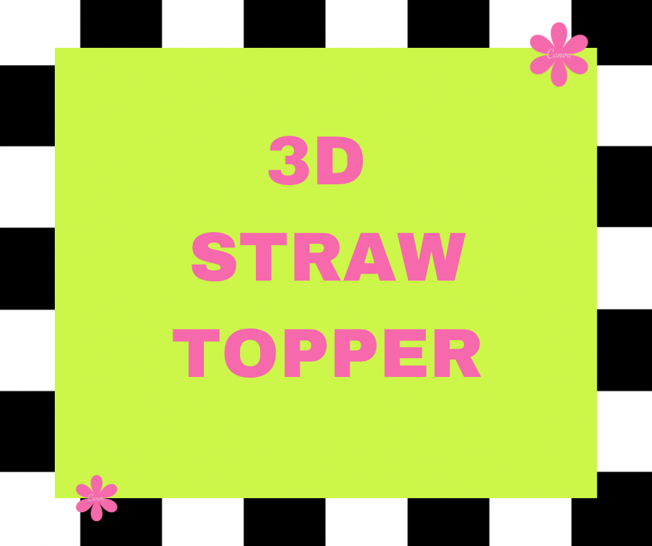 3d straw topper